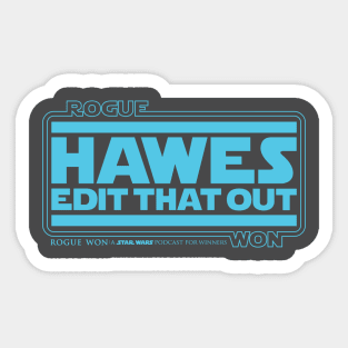 Hawes edit that out Sticker